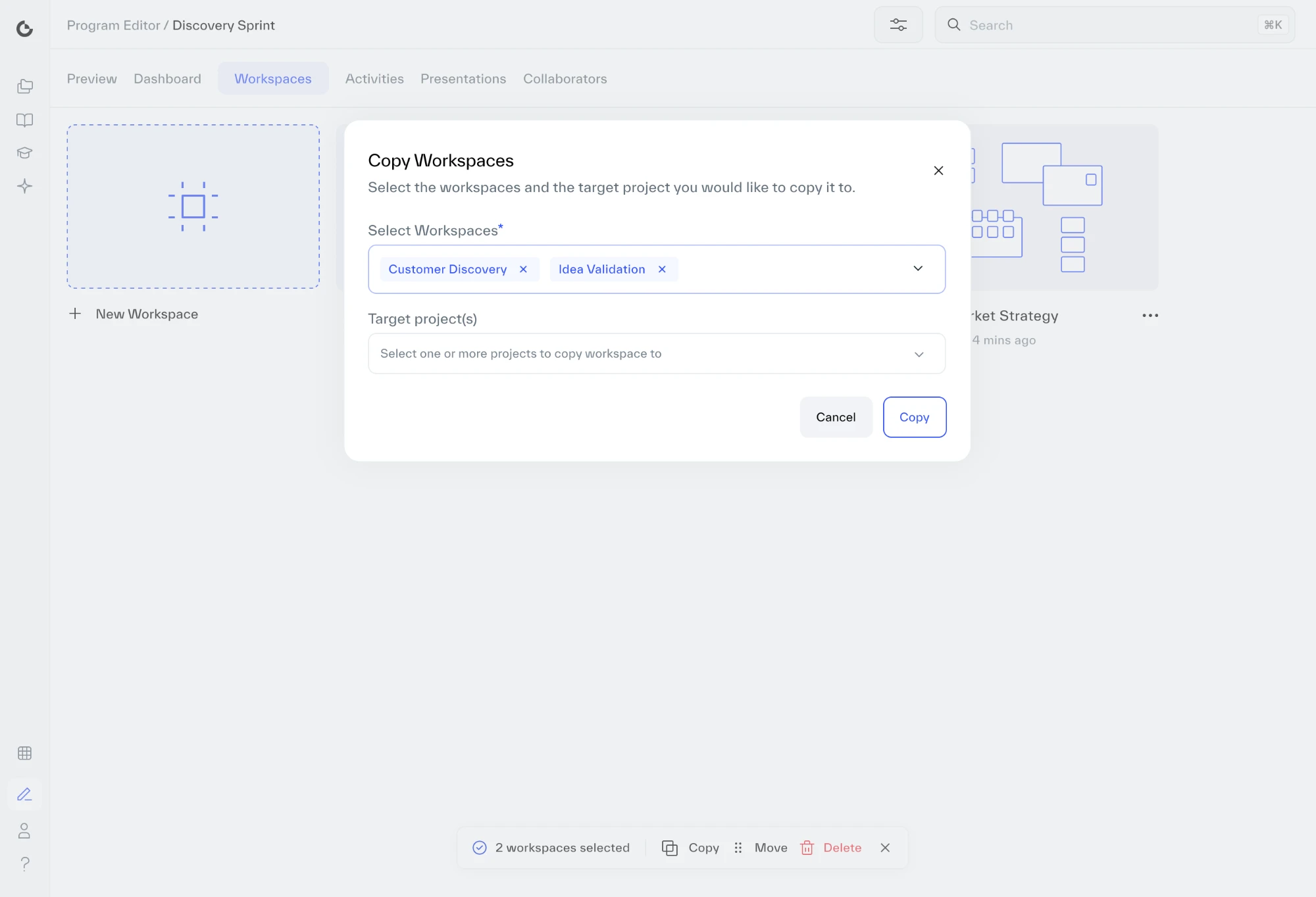 The Copy Workspaces dialog over the workspaces page. Select Workspaces already holds Customer Discovery and Idea Validation as removable chips. Target project(s) is empty and asks to select one or more projects. Cancel and Copy sit at the bottom, and the selection bar is still visible below.